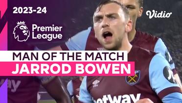 Aksi Man of the Match: Jarrod Bowen  | West Ham vs Tottenham | Premier League 2023/24