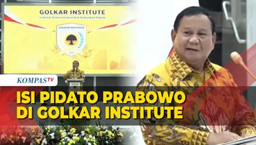 [FULL] Isi Pidato Prabowo Subianto di Golkar Institute, Bernostalgia hingga Bahas Kemiskinan