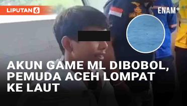 Viral Pemuda Aceh Lompat Ke Laut Usai Akun Game Mobile Legends Dibobol