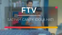 FTV SCTV - Satpam Cantik Idola Hati