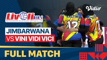 Full Match | Jimbarwana vs Vini Vidi Vici | Livoli Divisi 1 Livoli Putri 2022