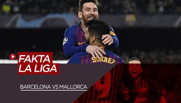 Data dan Fakta La Liga Jelang Barcelona Vs Mallorca