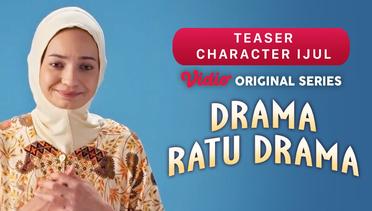 Drama Ratu Drama - Vidio Original Series | Teaser Character Ijul