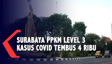 Surabaya PPKM Level 3 , Kasus Covid Aktif Meningkat 4.857