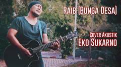 Raib (Bunga Desa) - Cover Akustik Eko Sukarno