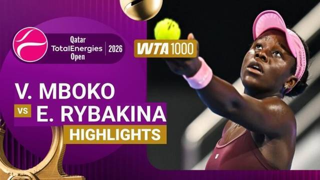 Quarterfinal: Victoria Mboko vs Elena Rybakina - Highlight | WTA 1000: Qatar TotalEnergies Open 2026