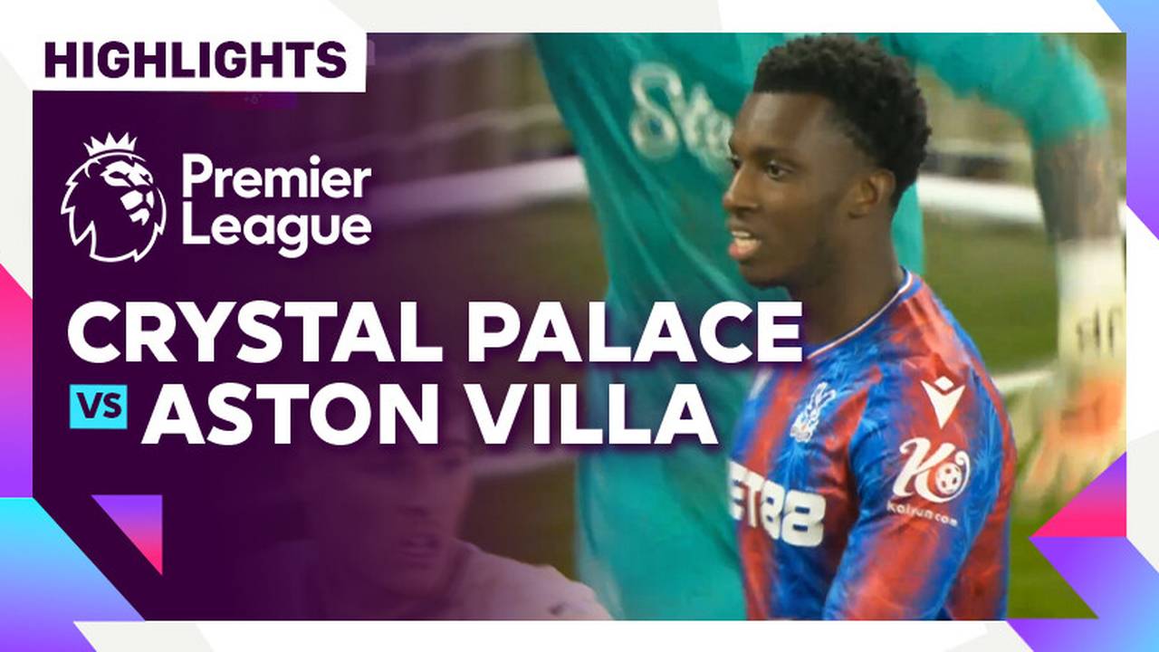 Crystal Palace vs Aston Villa - Highlights | Premier League 24/25