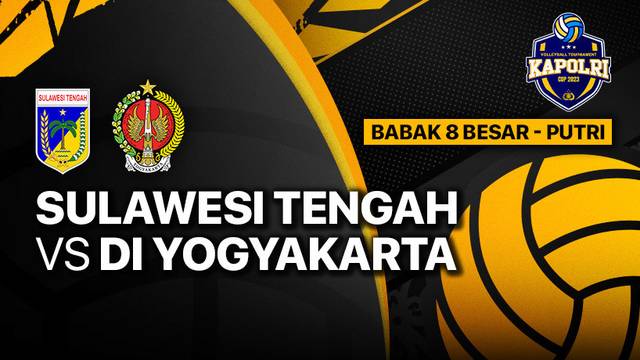 Full Match | Delapan Besar Putri: Sulawesi Tengah vs DI Yogyakarta | Piala Kapolri 2023