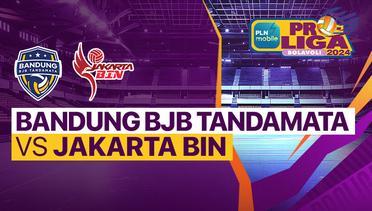 Putri: Bandung BJB Tandamata vs Jakarta BIN - PLN Mobile Proliga 2024