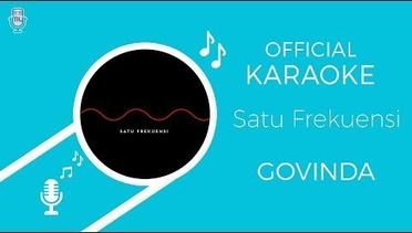 Govinda - Satu Frekuensi ( Official Karaoke Video )