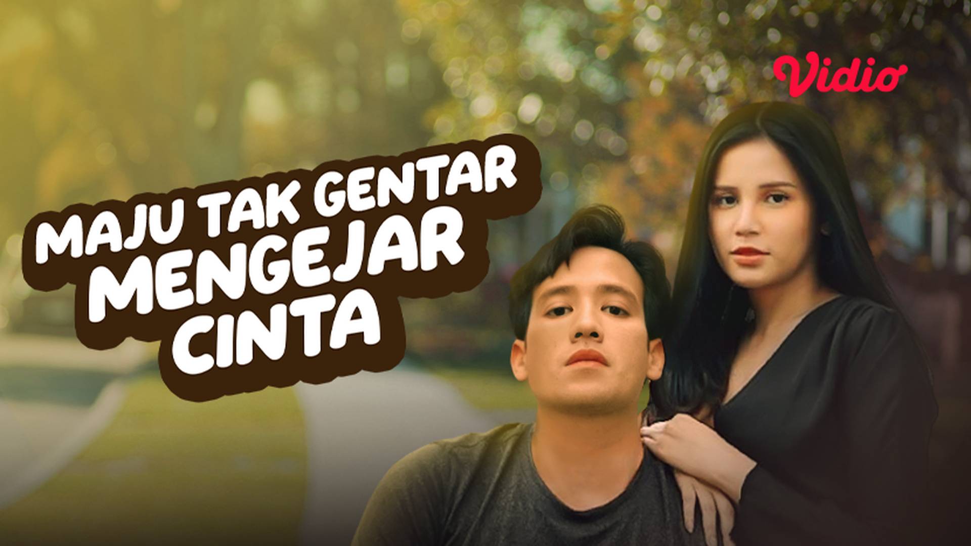Maju Tak Gentar Mengejar Cinta