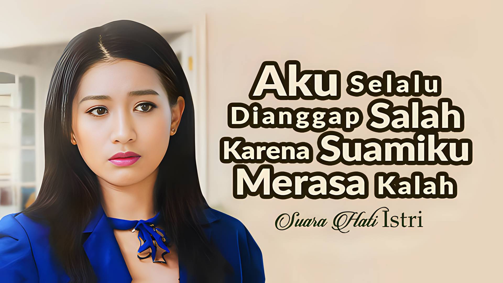 Aku Selalu Dianggap Salah Karena Suamiku Merasa Kalah