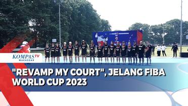 Revamp My Court, Jelang Fiba World Cup 2023