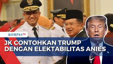 Kata Jusuf Kalla soal Elektabilitas Anies Rendah: Trump Dulu Juga Begitu