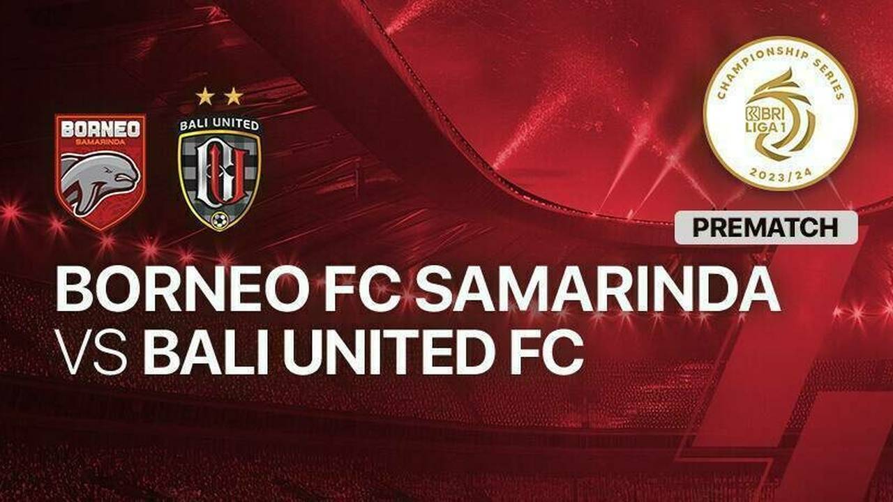 Jelang Kick Off Pertandingan Borneo FC Samarinda vs Bali United Vidio