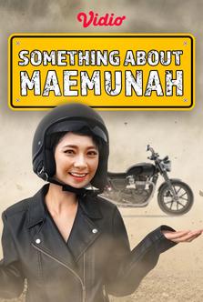 Something About Maemunah