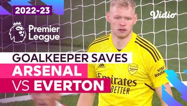 Aksi Penyelamatan Kiper | Arsenal vs Everton | Premier League 2022/23