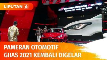 Pameran Otomotif GIIAS 2021 Kembali Digelar, Kendaraan Listrik Jadi Primadona! | Liputan 6