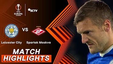 Leicester City VS Spartak Moskva - Highlights Liga Eropa UEFA 2021