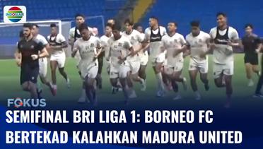 Semifinal Championship Series BRI Liga 1: Borneo FC Bertekad Jegal Madura United | Fokus