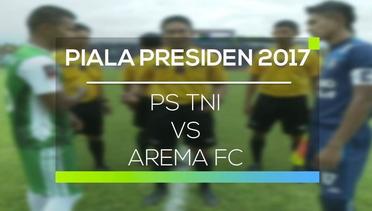 PS TNI vs Arema FC - Piala Presiden 2017