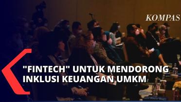 Manfaatkan Fintech, Guna Tingkatkan Inklusi Keuangan UMKM di Indonesia