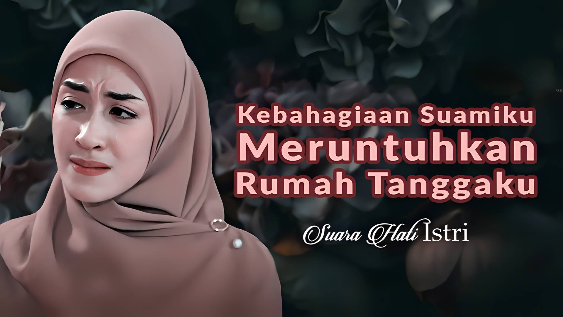 Kebahagiaan Suamiku Meruntuhkan Rumah Tanggaku