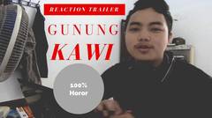 Reaction Nonton Trailer Gunung Kawi