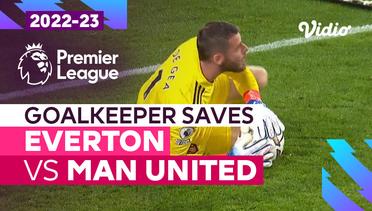 Aksi Penyelamatan Kiper | Everton vs Man United | Premier League 2022/23