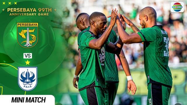 Persebaya Surabaya vs PSIS Semarang - Mini Match | Persebaya 99TH Anniversary Game