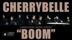 Cherrybelle - BOOM!! [UNOFFICIAL MUSIC VIDEO]