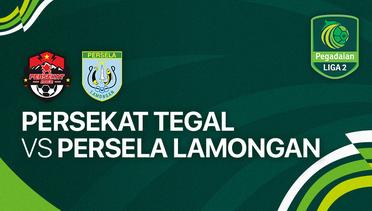 Full Match - Persekat Tegal vs Persela Lamongan | Liga 2 2023/24