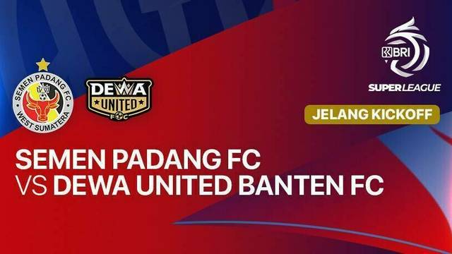 Jelang Kick Off - Semen Padang FC vs Dewa United Banten FC - BRI Super League