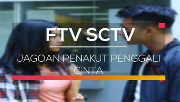 FTV SCTV - Jagoan Penakut Penggali Cinta