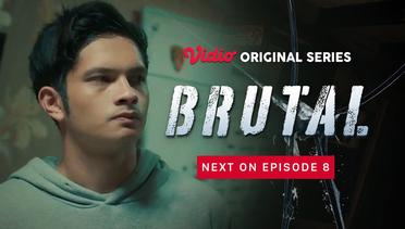 Brutal - Vidio Original Series | Next On Episode 8