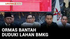 Bantah Duduki Lahan BMKG, GRIB Jaya: Kami Jaga A\atas Permintaan Ahli Waris | Liputan 6