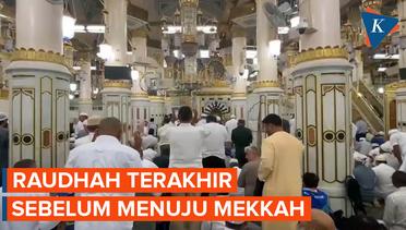 Malam Terakhir Jemaah Haji Kunjungi Raudhah, Sebelum Diberangkatkan ke Mekkah