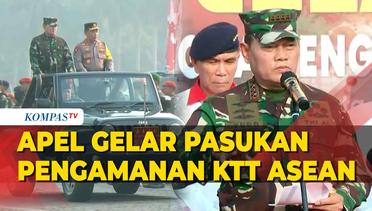 Panglima TNI-Kapolri Pimpin Apel Gelar Pasukan Pengamanan KTT ASEAN