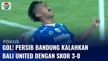 BRI Liga 1: Gol! Persib Bandung Kalahkan Bali United, dengan Skor 3-0 | Fokus