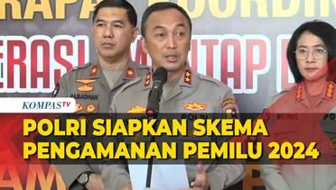 Polri Siapkan Skema Pengamanan Daerah Rawan Konflik Jelang Pemilu 2024