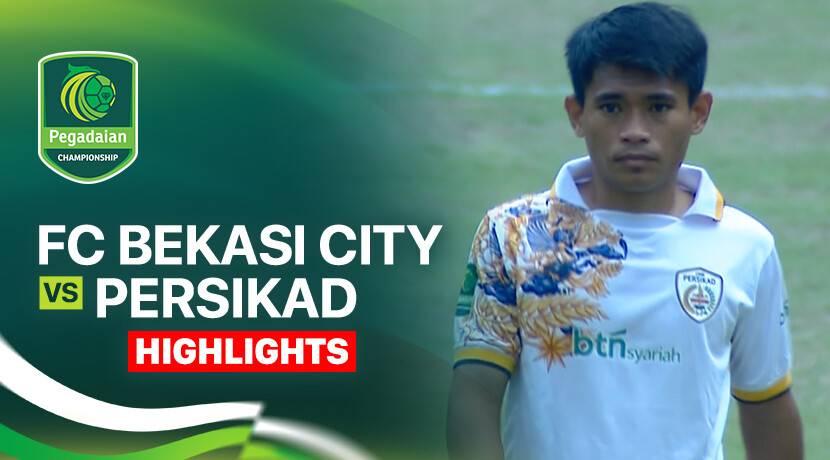 FC Bekasi City vs Persikad