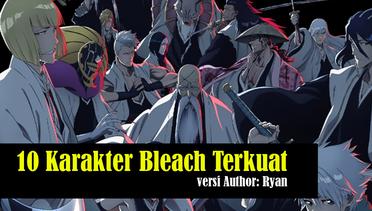 10 Karakter Bleach Terkuat versi Author: Ryan