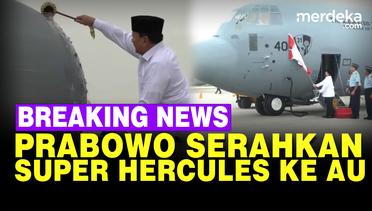 [Full] Menhan Prabowo Serahkan Super Hercules C-130 ke TNI AU
