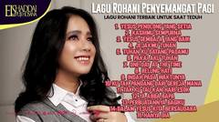 LAGU ROHANI PENYEMANGAT PAGI | LAGU ROHANI TERBAIK UNTUK SAAT TEDUH | YESUS PENOLONG YANG SETIA