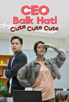 CEO Baik Hati Cute Cute Cute