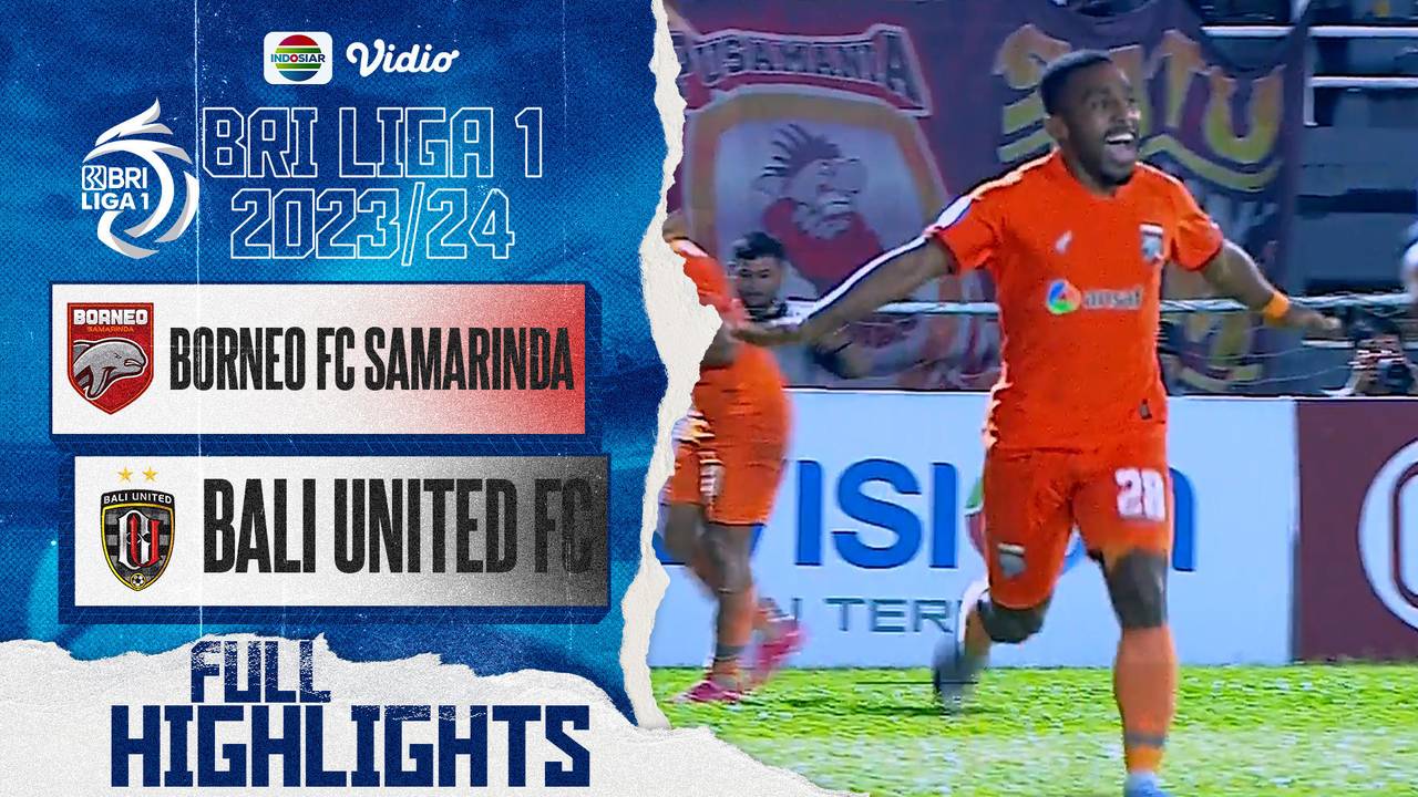 Full Highlights Borneo FC Samarinda VS Bali United FC BRI Liga 1