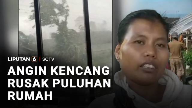 Angin Kencang Rusak Puluhan Rumah | Liputan 6