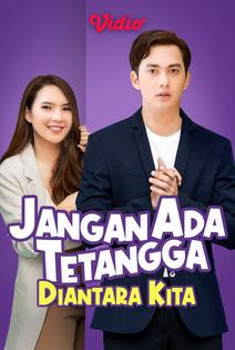 Streaming Jangan Ada Tetangga Diantara Kita Vidio
