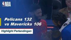 NBA I Cuplikan Pertandingan : Pelicans 132 vs Mavericks 106