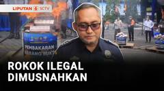 Belasan Juta Batang Rokok Ilegal Dimusnahkan | Liputan 6